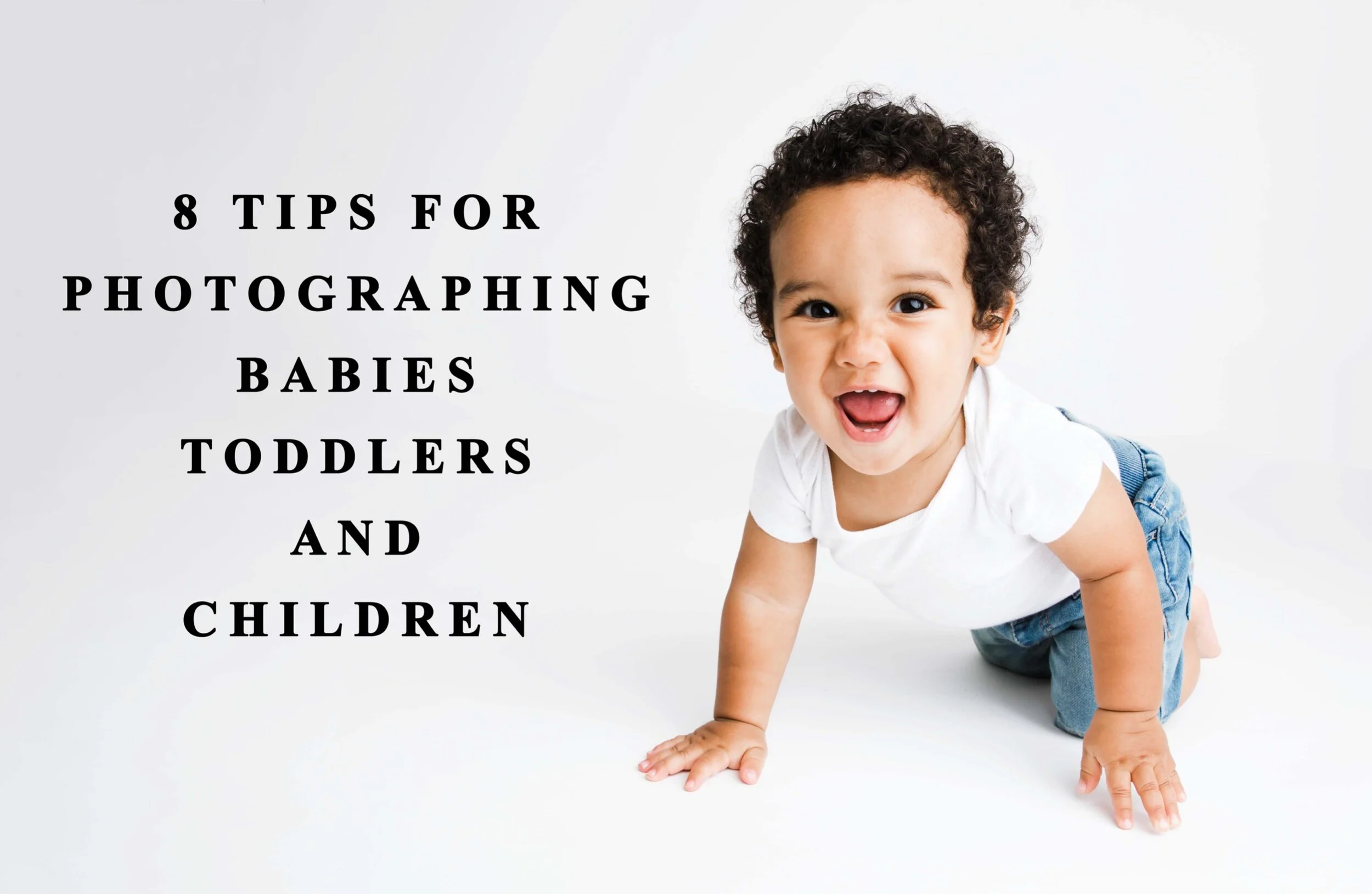 8 tips for photographing babies, toddlers and children (Copy)