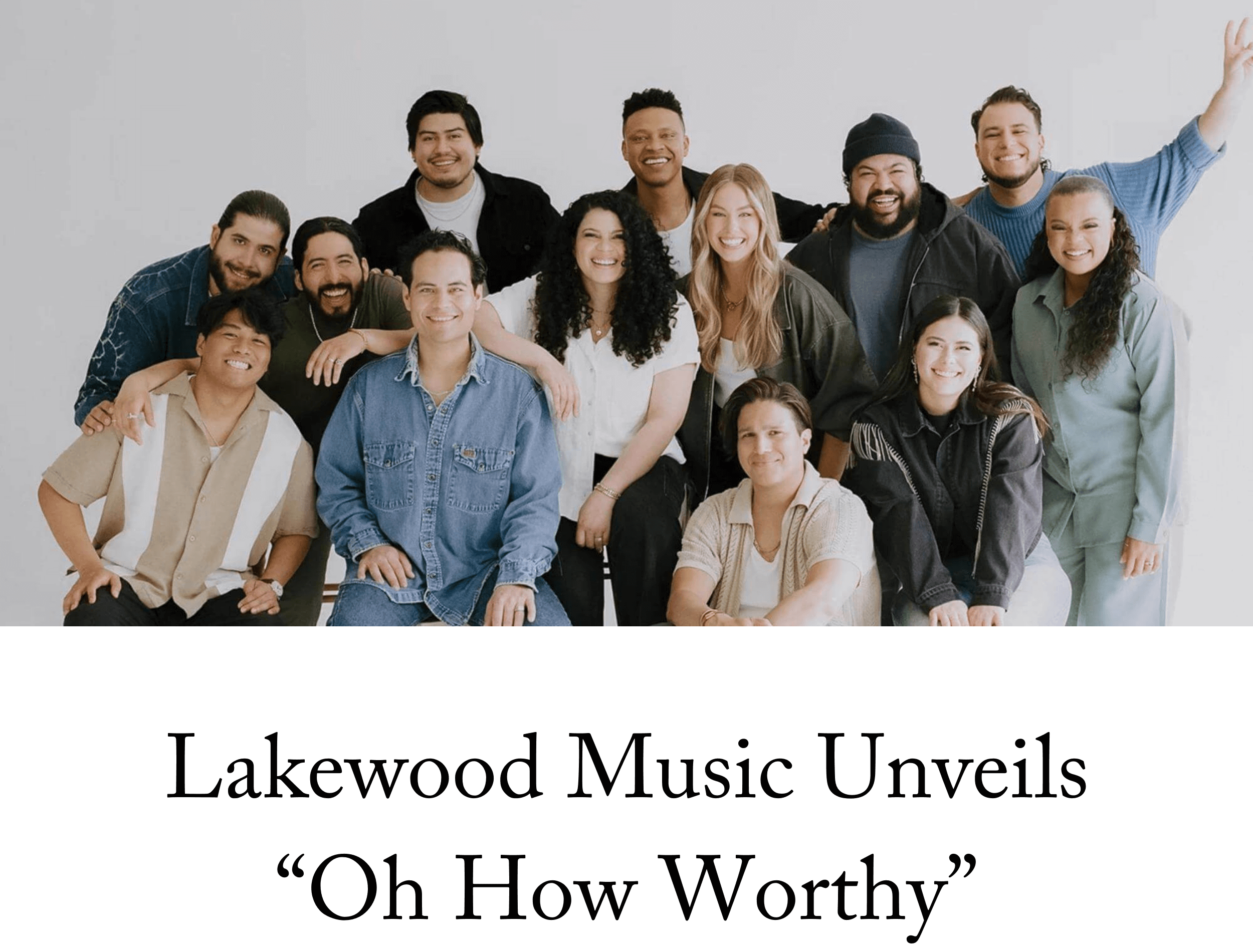 Lakewood Music Unveils ‘Oh How Worthy’