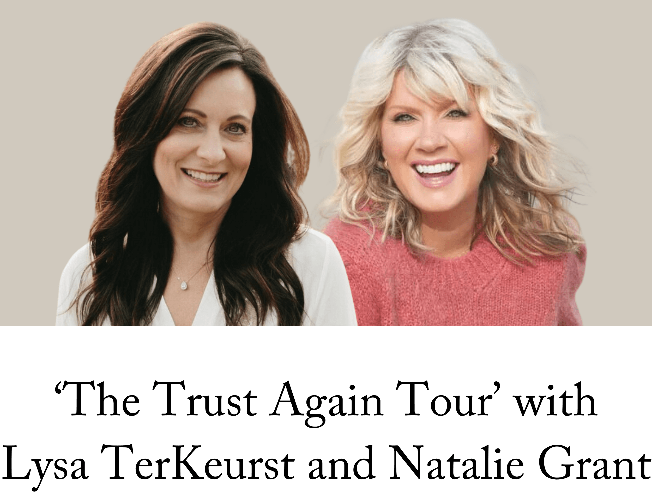 The Trust Again Tour with Lysa TerKeurst and Natalie Grant