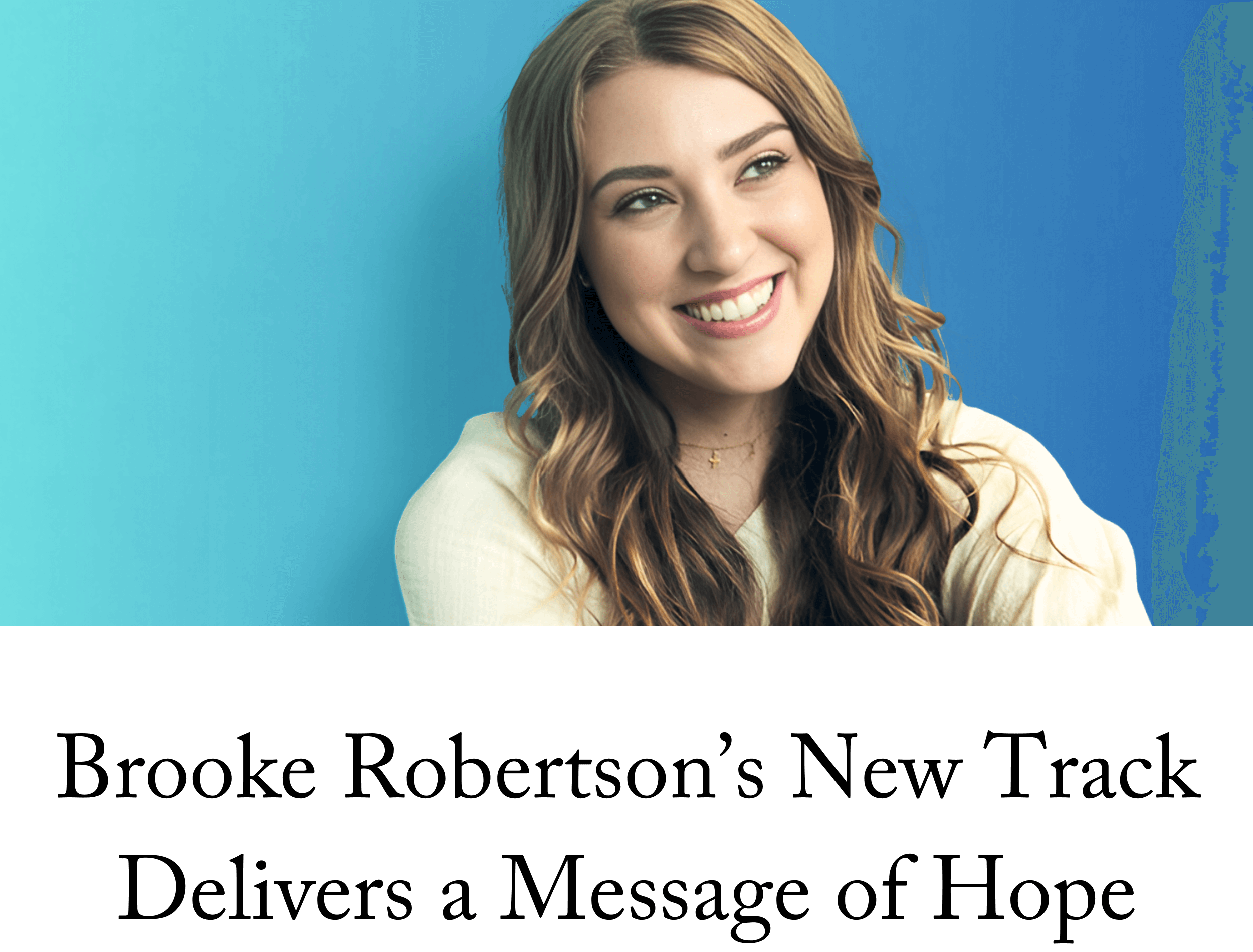 Brooke Robertson’s New Track ‘Hey God’ Delivers a Message of Hope