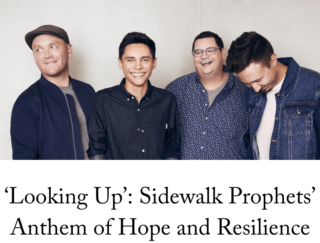 ‘Looking Up’: Sidewalk Prophets’ Anthem of Hope and Resilience