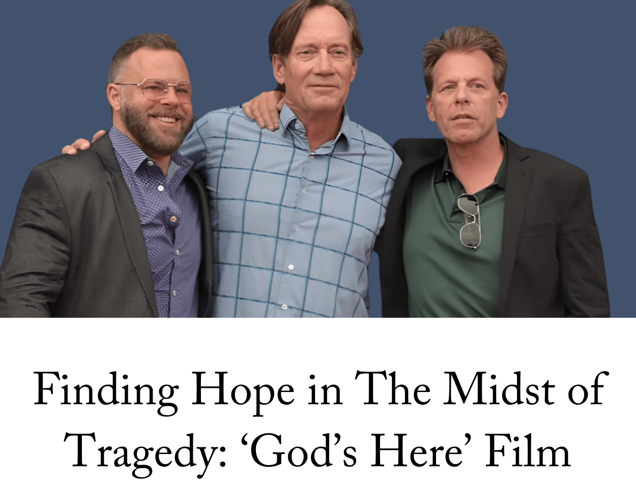 Finding Hope in The Midst of Tragedy: ‘God’s Here’ Film