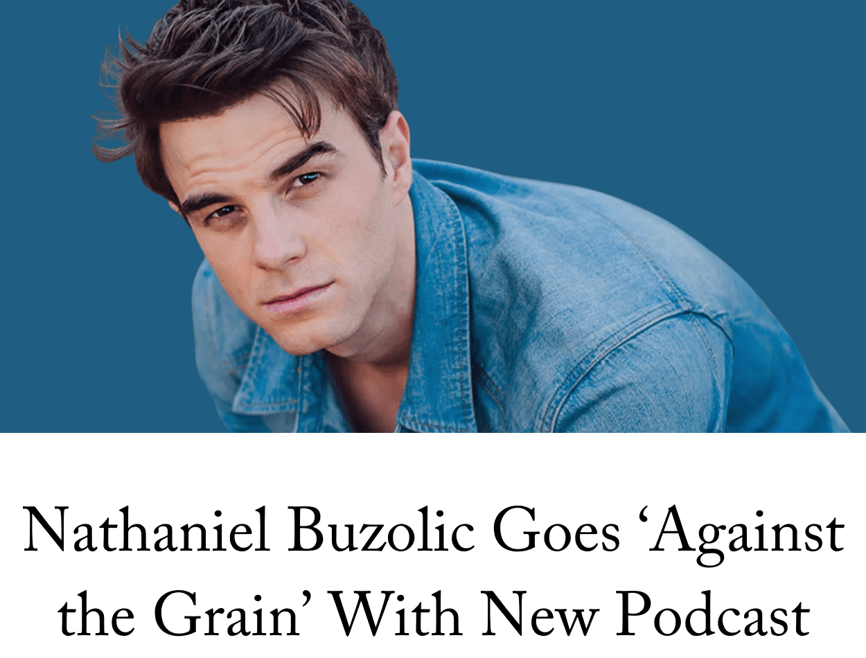 Nathaniel Buzolic Goes ‘Against the Grain’ With New Podcast