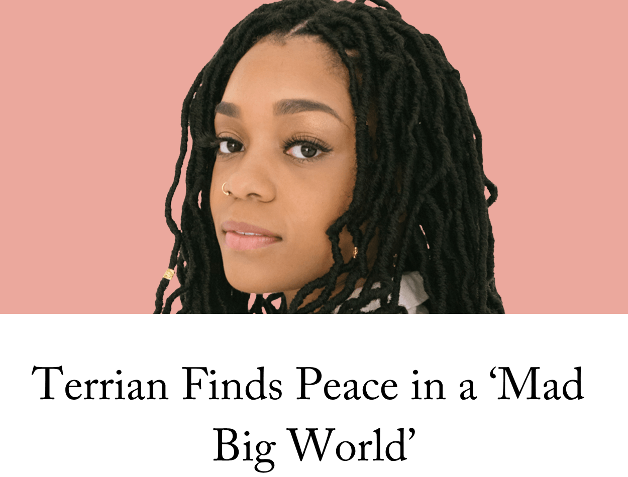 Terrian Finds Peace in a ‘Mad Big World’