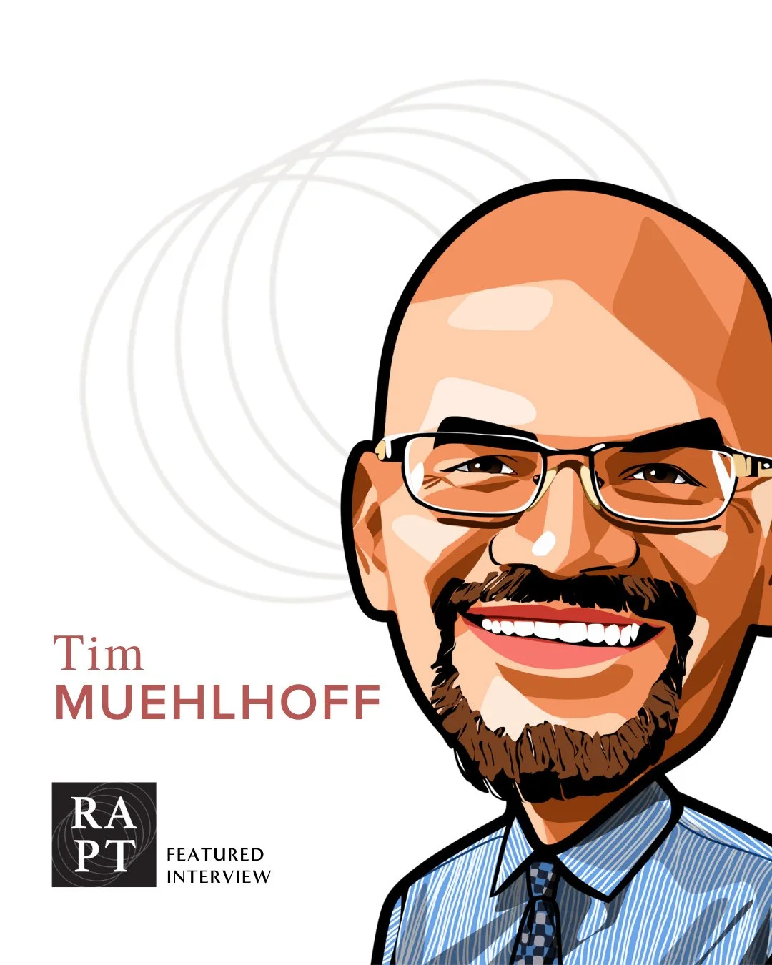Today, Tim Muehlhoff responds to Rapt&rsquo;s standard eight questions &mdash; insights you&rsquo;ll only find here. He shares the joys of marrying into a proud Irish family, how martial arts helped bring him to Jesus and why responding to insults wi