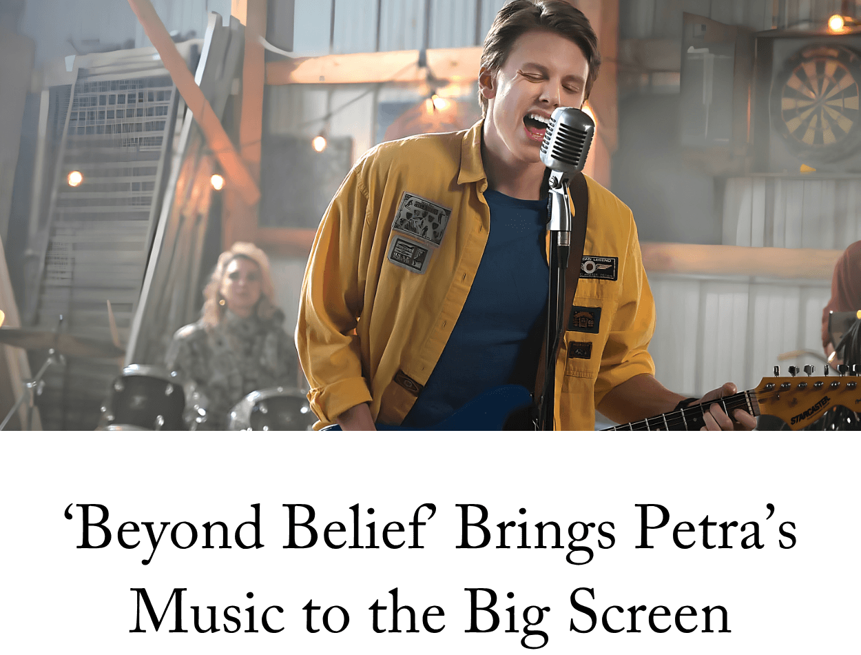 ‘Beyond Belief’ Brings Petra’s Music to the Big Screen