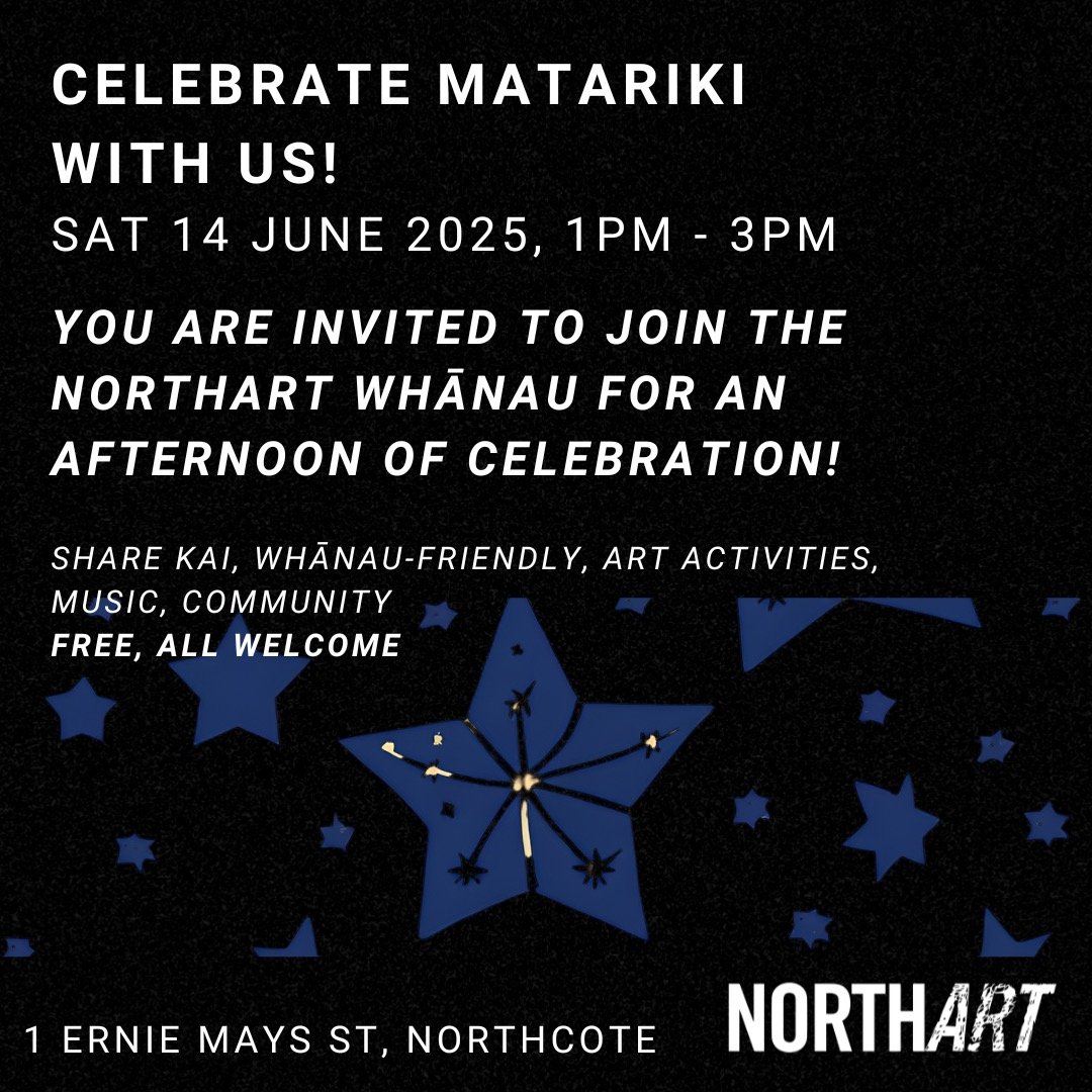 💫 NORTHART extends a warm welcome to all to celebrate Matariki with us. To honour the concept of Matariki - 'Whetū Heri Ka' - come along to the gallery on Saturday 14 June, 1pm - 3pm to share kai from local eateries, participate in whānau friendly a