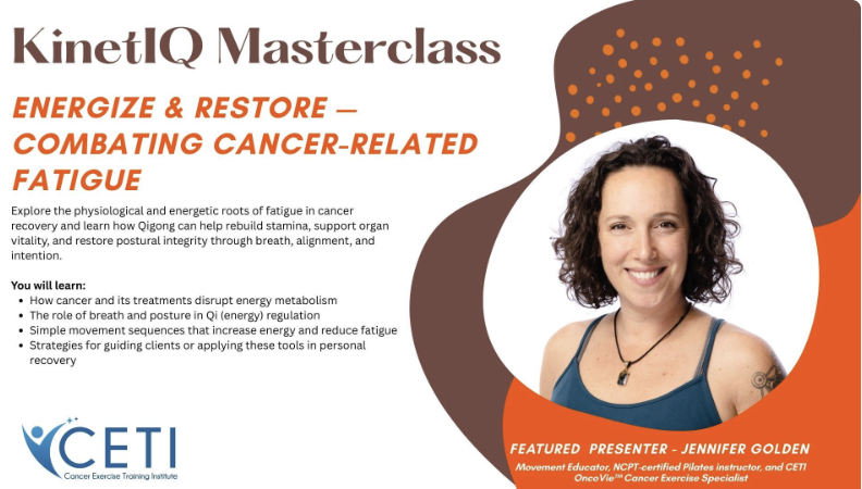 Promotional flyer for KinetIQ Masterclass on combating cancer-related fatigue with a photo of Jennifer Golden, a movement educator and certified Pilates instructor.