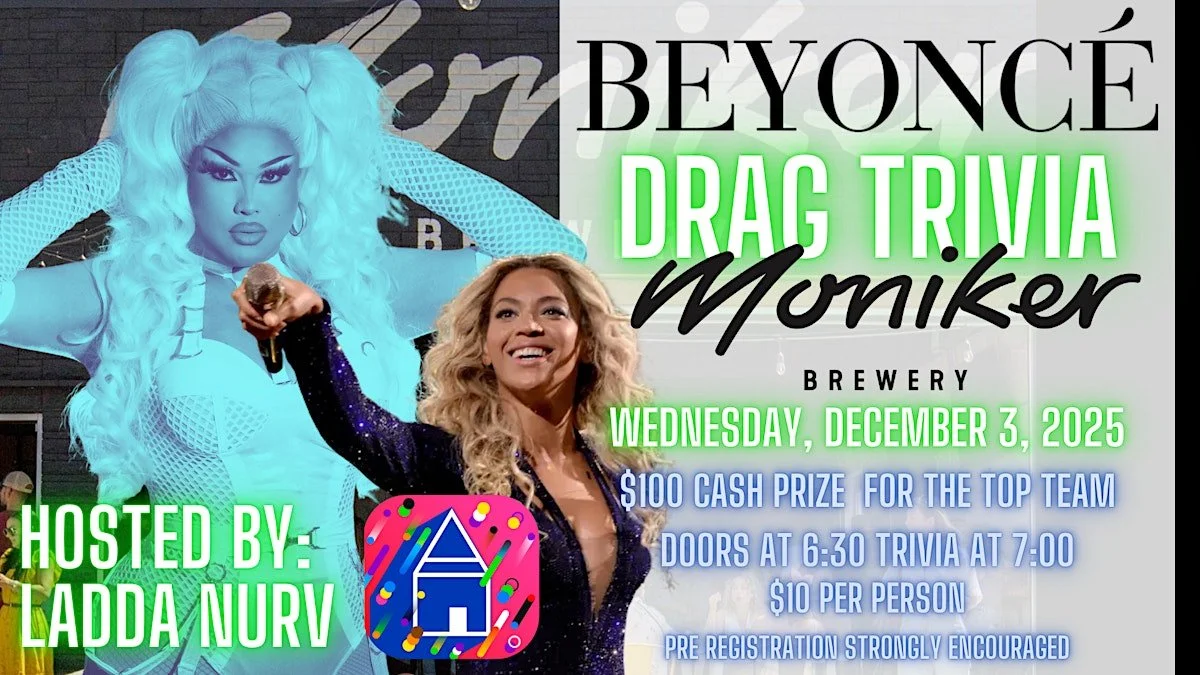 Drag Trivia with Host Ladda at Moniker Brewery : BEYONCÉ!