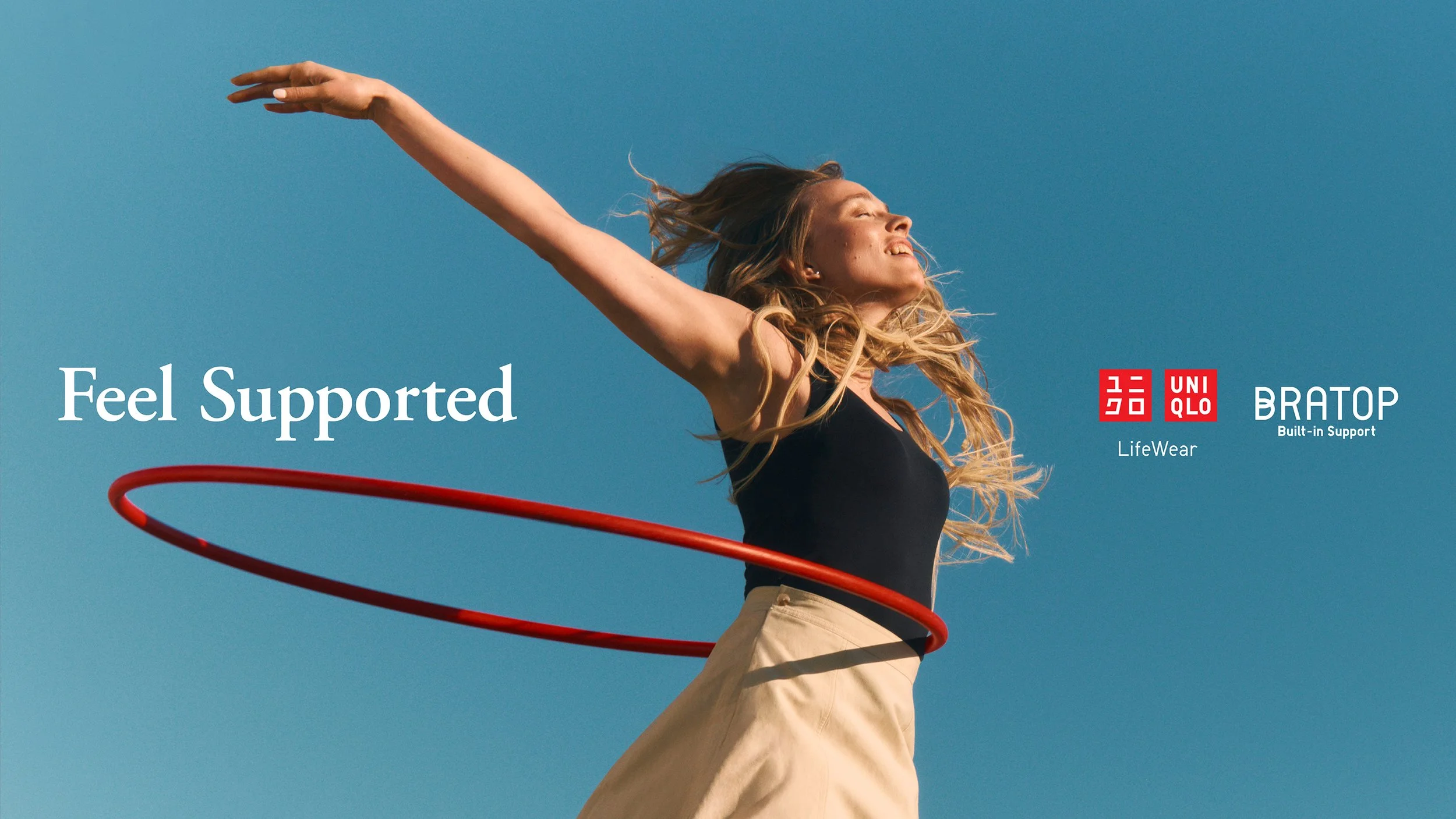 UNIQLO
FEEL SUPPORTED