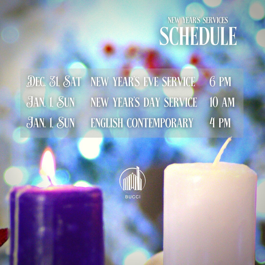 Take note of our special worship services this coming New Year!

Dec. 31 | Saturday, 6PM - New Year's Eve Service
Jan. 1 | Sunday, 10AM - New Year's Day Service
Jan. 1 | Sunday, 4PM - English Contemporary