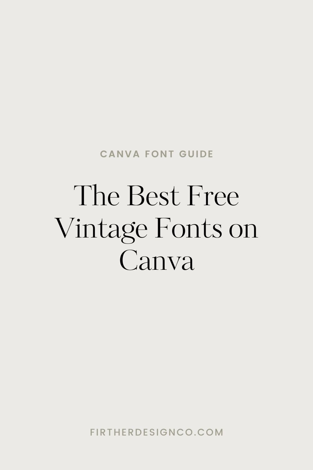 Fonts — Read The Blog — Firther Design Co Canva Templates And Design