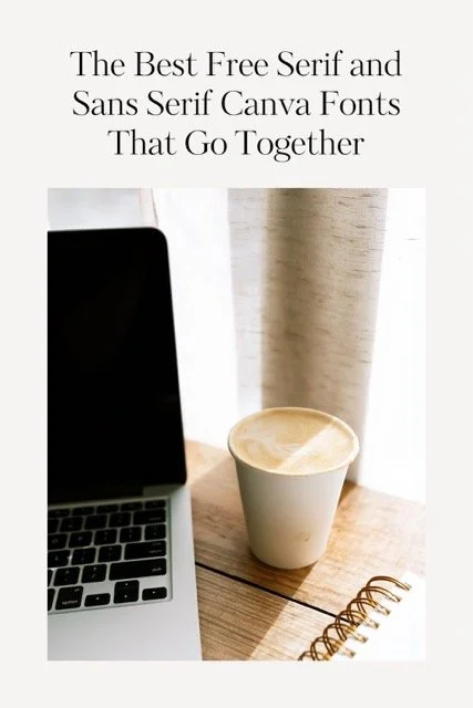 The Best Free Serif and Sans Serif Canva Fonts That Go Together ...