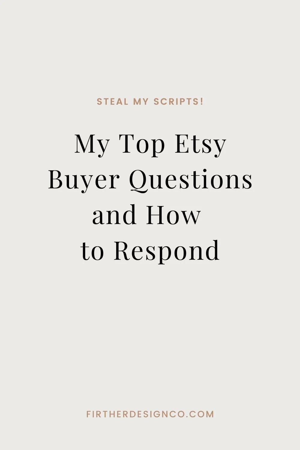 My top Etsy buyer questions and how you can respond — Firther Design Co