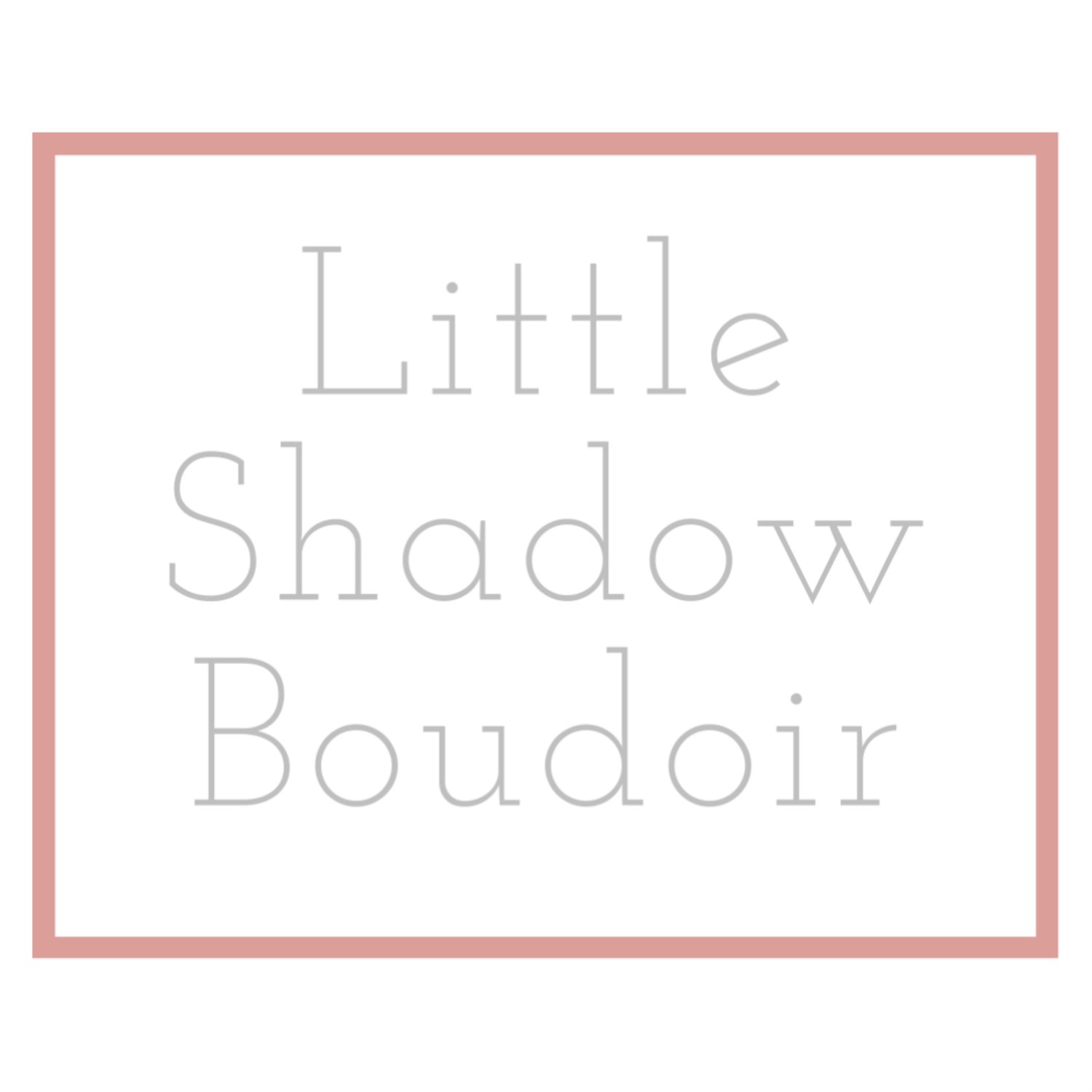 Little Shadow Boudoir
