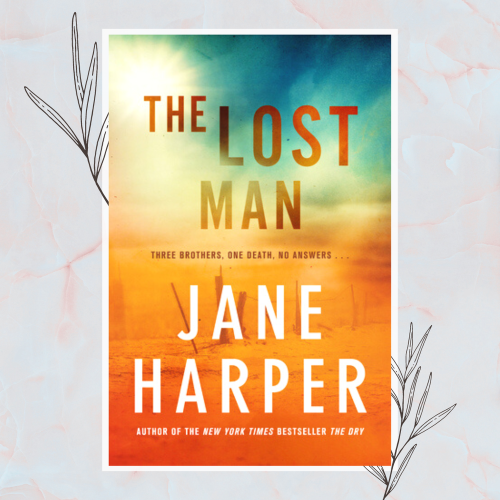 The Lost Man by Jane Harper — Fully Booked Sundays