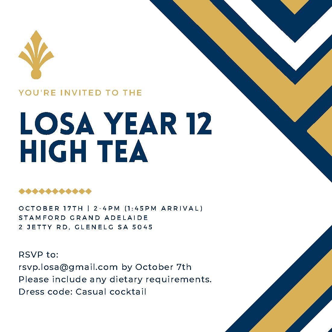 YEAR 12 REMINDER 
We can&rsquo;t wait to welcome the Class of 2021 to the annual LOSA Year 12 High Tea on the 17th of October.
 
It is a lovely event to meet Old Scholars, learn about ways to become involved with LOSA - including LOSA netball, footba