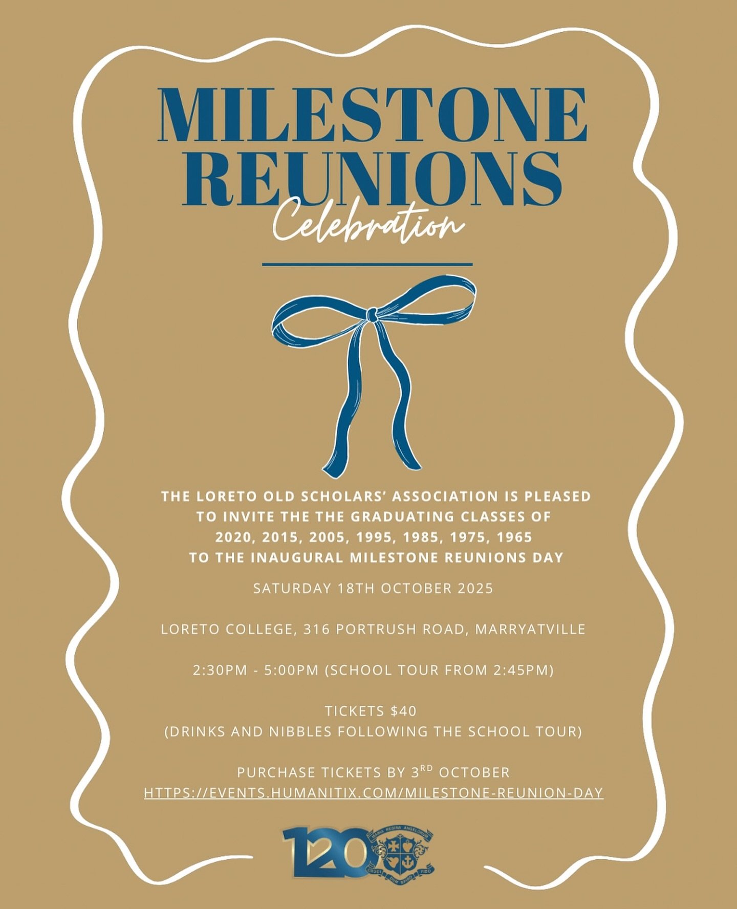 MILESTONE REUNIONS CELEBRATION 💙⭐️

The Loreto Old Scholars&rsquo; Association is pleased to invite the graduating classes of 2020, 2015, 2005, 1995, 1985, 1975, 1965 to the Inaugural Milestone Reunions Celebration.

Event Details:
Date: Saturday 18