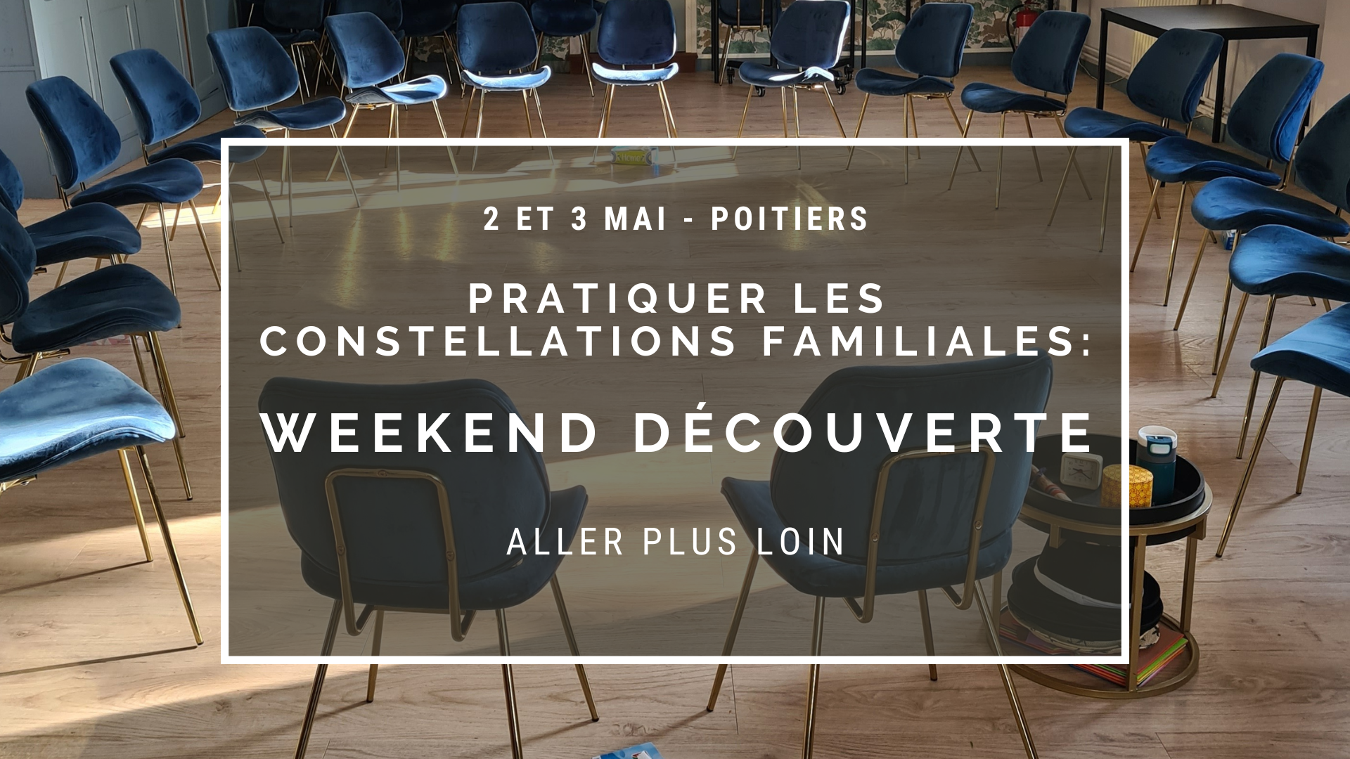 Weekend découverte de la pratique des constellations familiales -Poitiers