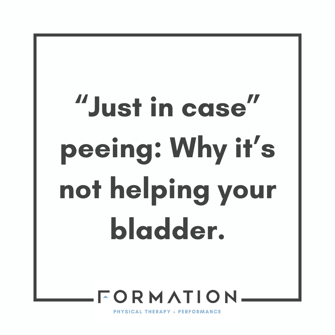 “Just In Case” Peeing (JIC-ing): Why It’s Not Helping Your Bladder
