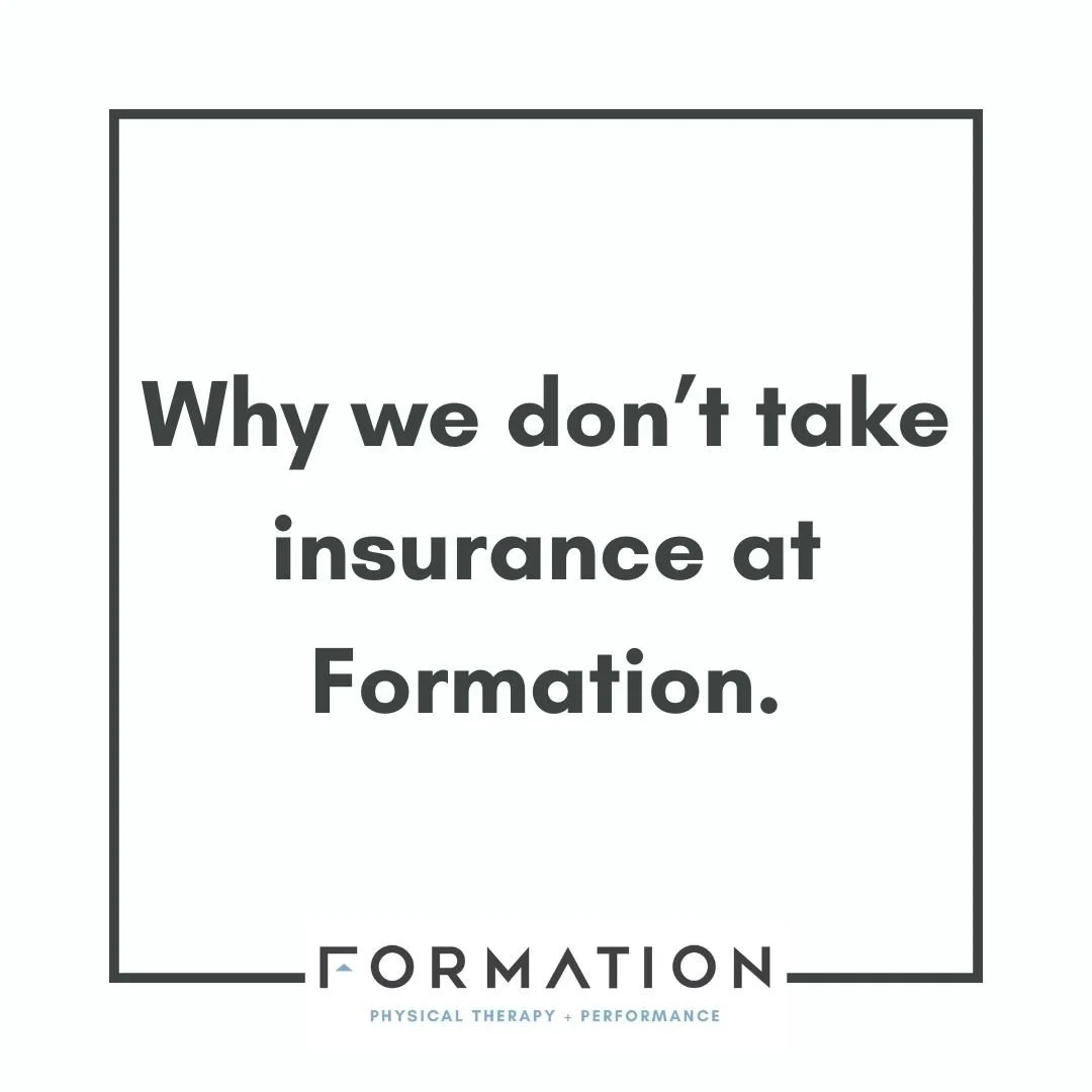 Why We Don’t Take Insurance at Formation PT &amp; Performance