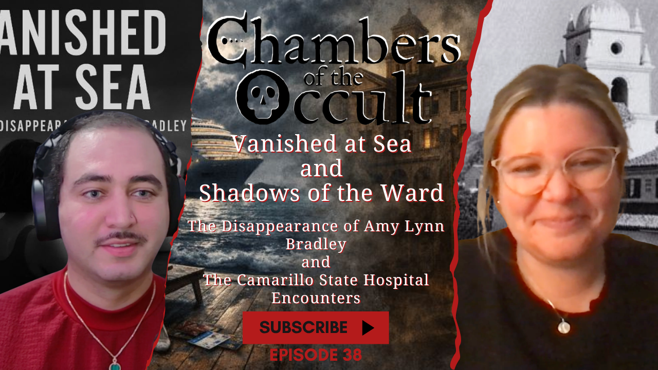 EP# 38 The Disappearance of Amy Lynn Bradley and The Camarillo State Hospital Encounters