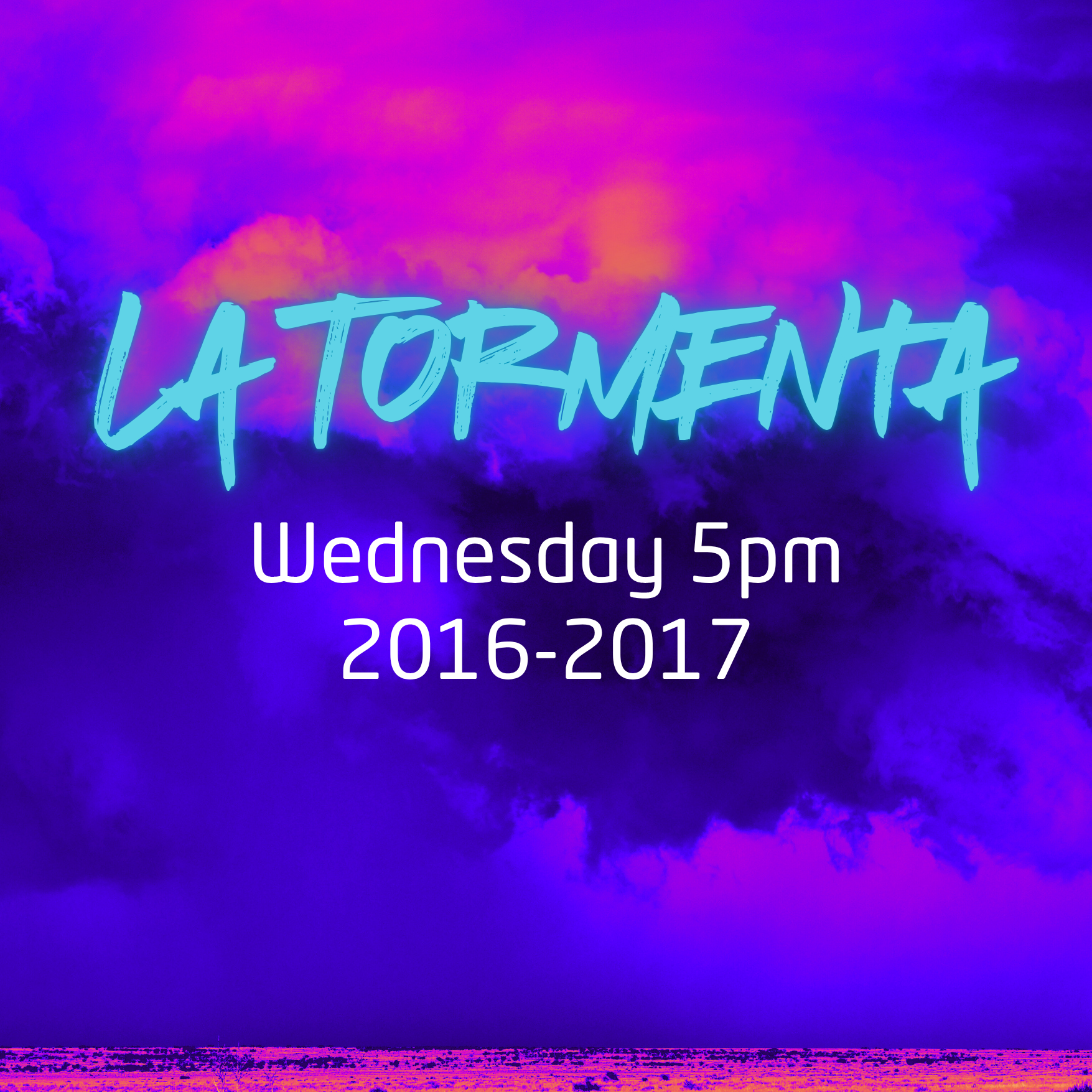 La Tormenta - Wednesday 5pm