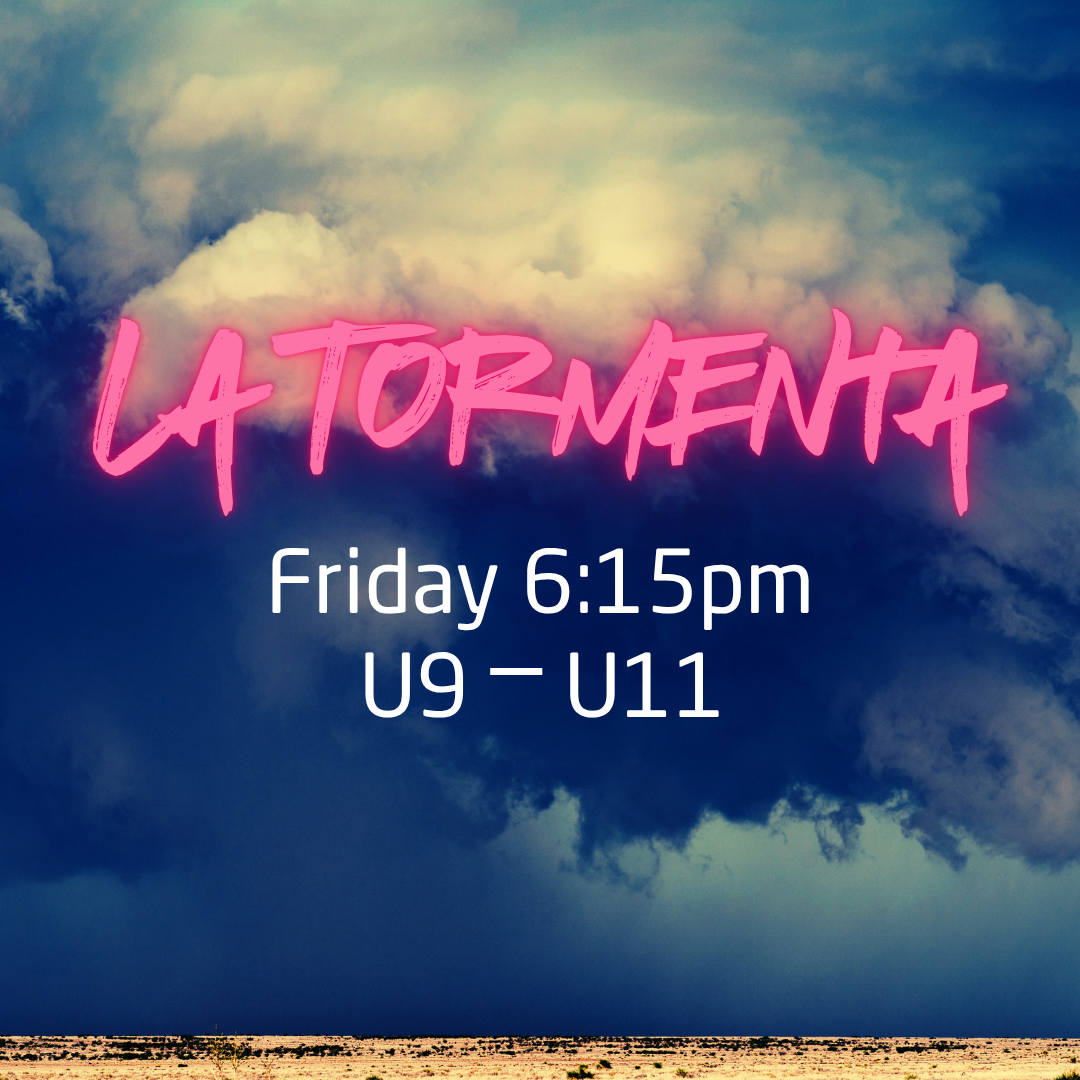 La Tormenta ⏐ Friday 6:15pm