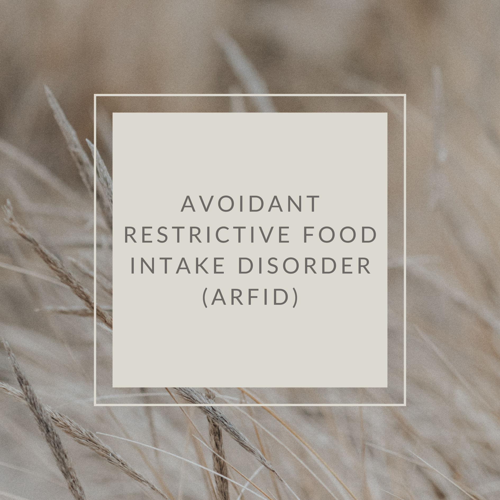 Avoidant Restrictive Food Intake Disorder (ARFID) text on floral background