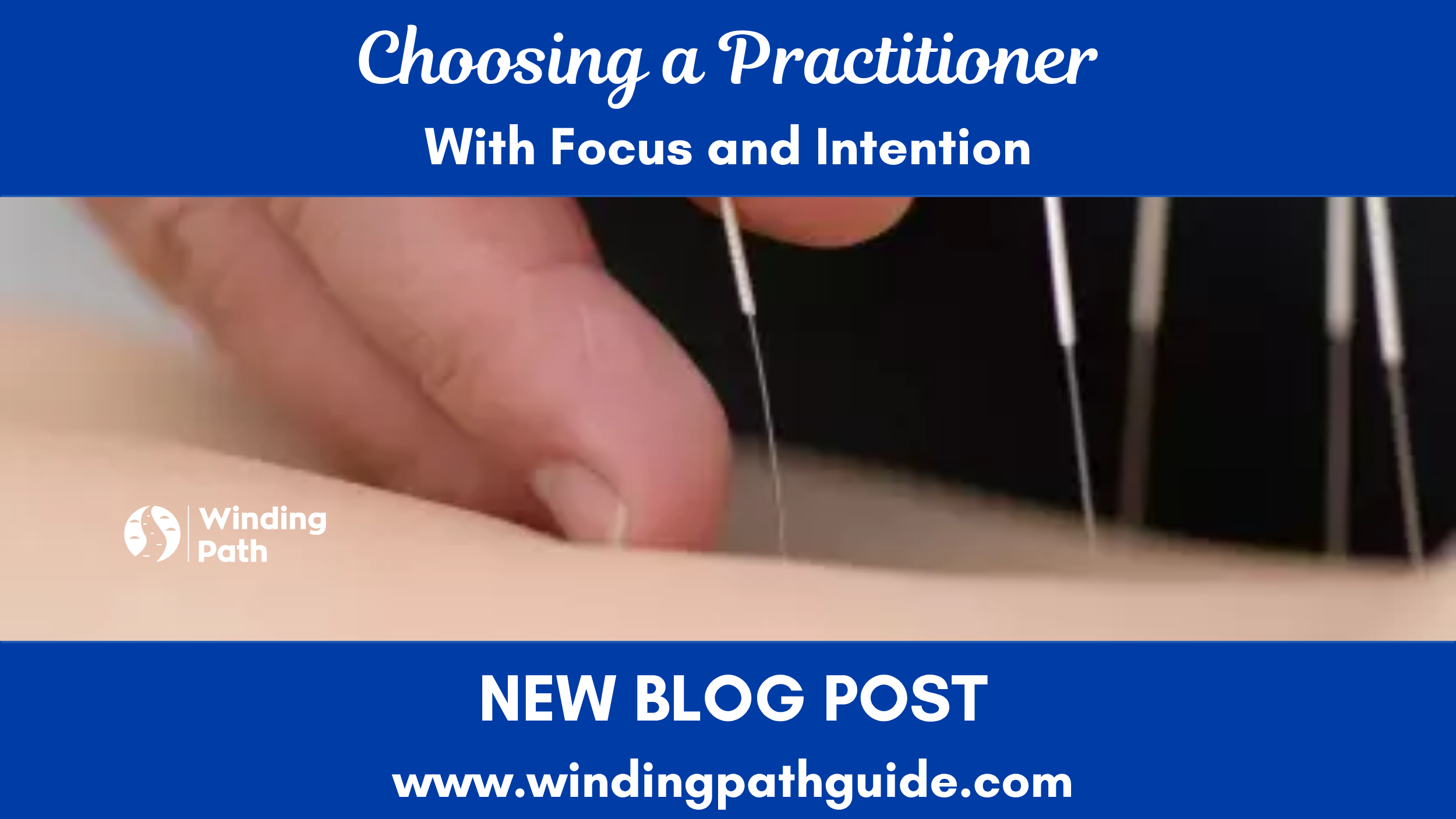 Choosing a Practitioner with Focus and Intention