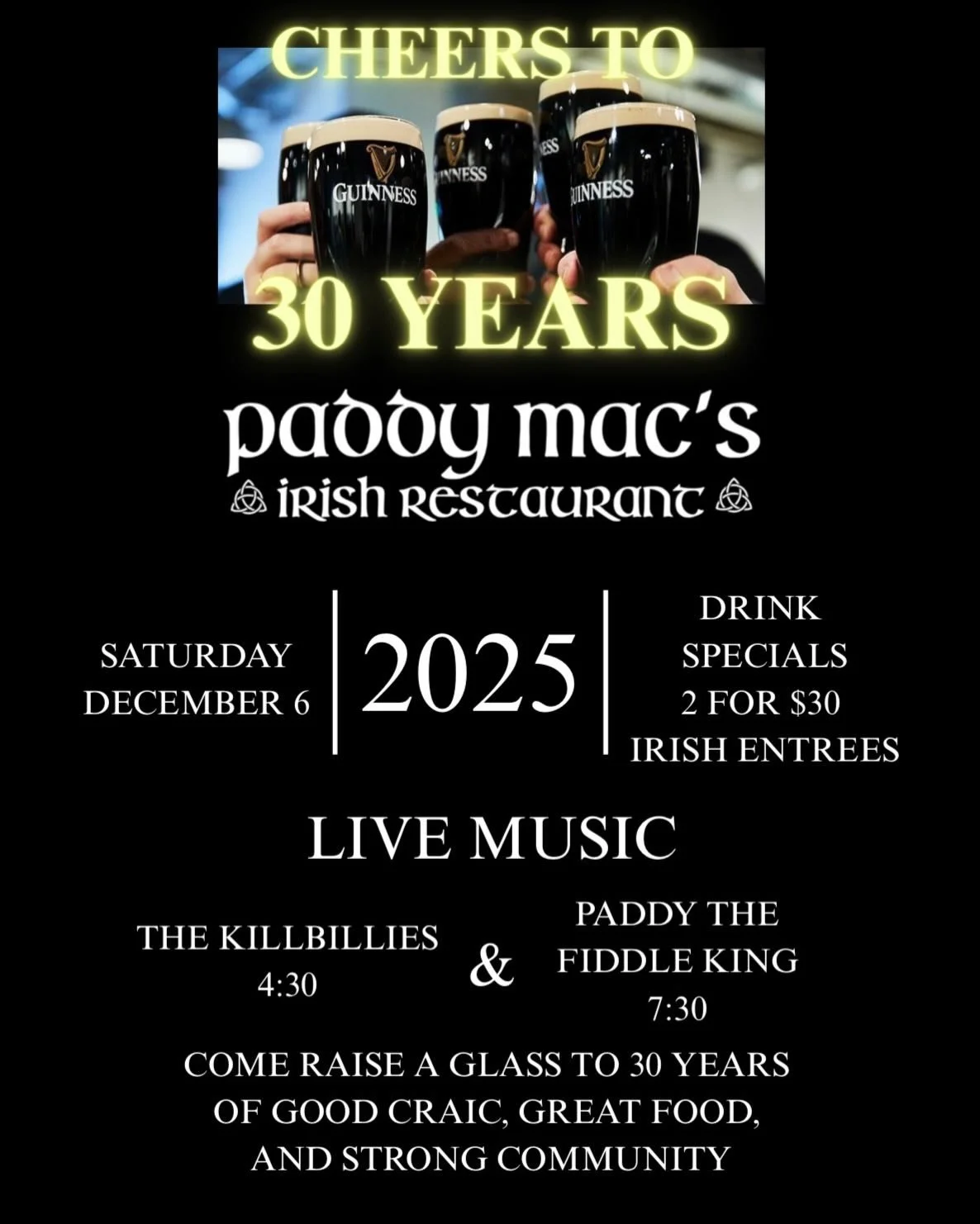 Our 30th Anniversary Celebrstion is underway! Come out and enjoy live music from The Killbillies and Paddy the Fiddle King!