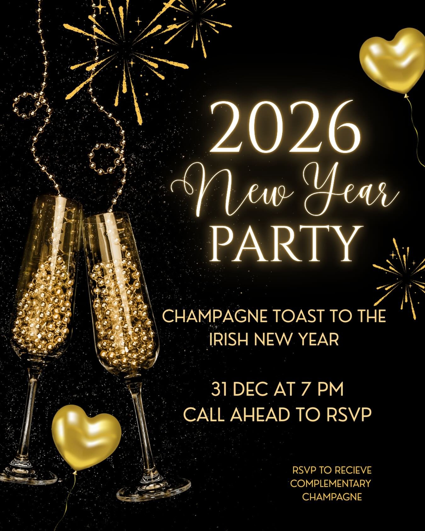 Ring in 2026 the Irish way at 7pm on New Year's! Complimentary champagne with RSVP.