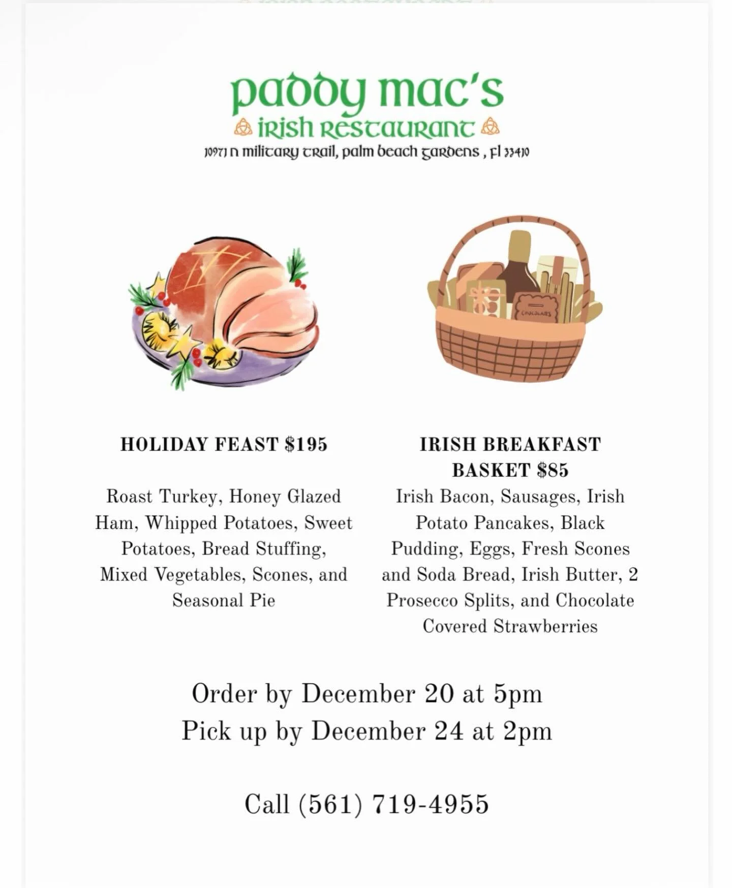 Have Paddy Mac's cater your holidays! We have Holiday Feasts and Irish Breakfast Baskets available for order. Let us do the hard work, while you sit back and relax. Call (561) 719-4955 to order