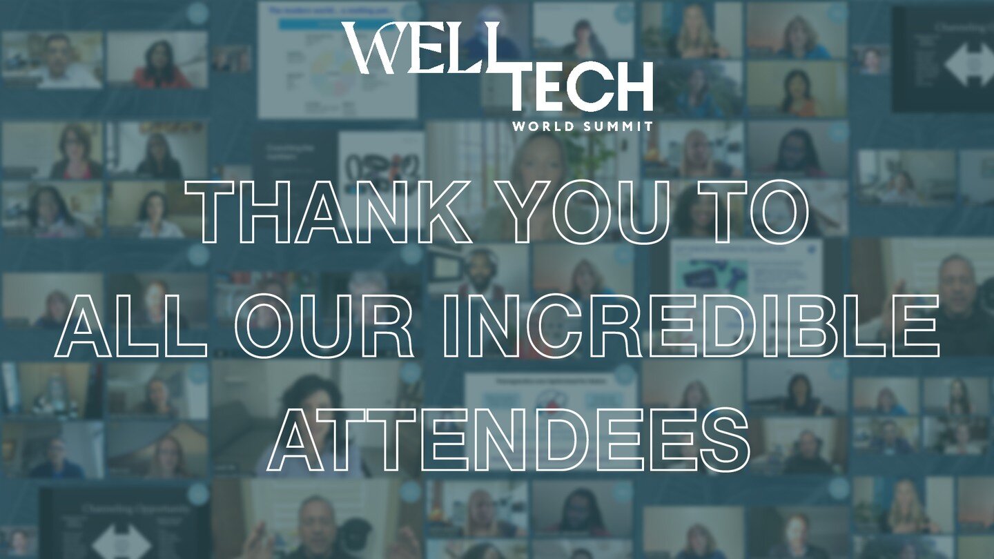 🎉 Thank you to everyone who attended the first-ever Well-Tech World Summit! We hope you found value in the 23 sessions and 39 speakers who are leaders at the intersection of tech and wellness. With over 1900 attendees, we're grateful for the opportu