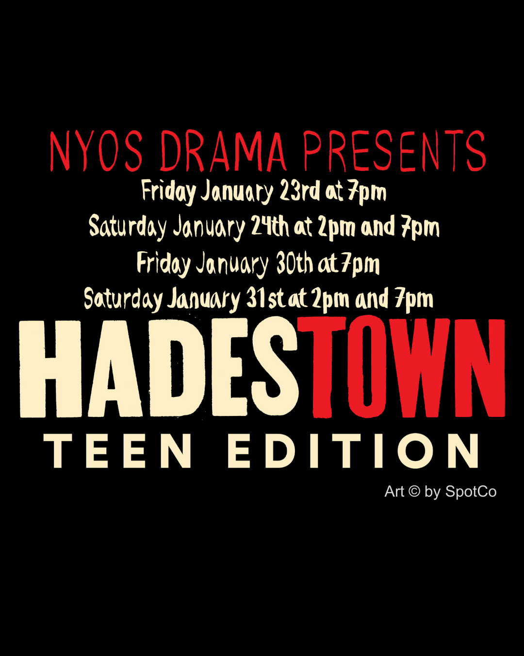 Event poster for NYOS Drama presents Hadestown Teen Edition, with show dates and times in January, featuring the NYOS Troupe 8738 and a graphic of a red and black banner.