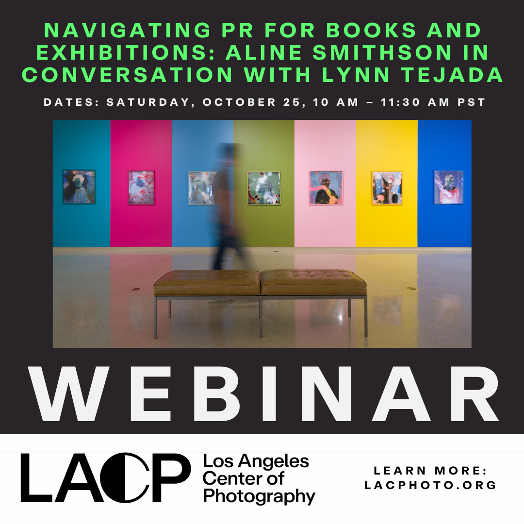 NAVIGATING PR FOR BOOKS AND EXHIBITIONS: Aline Smithson in conversation with Lynn Tejada