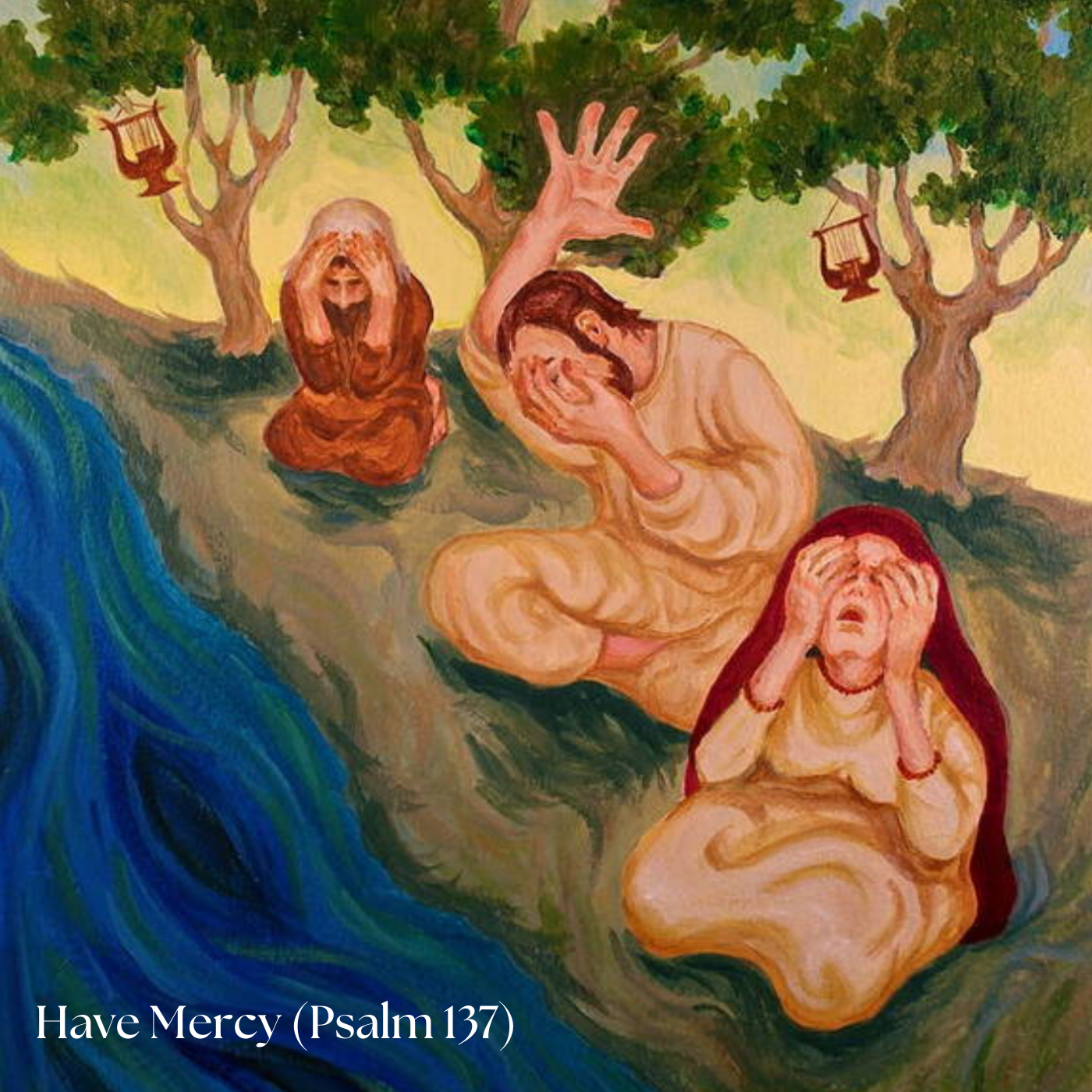 HAVE MERCY (PSALM 137) — SETH JERNIGAN