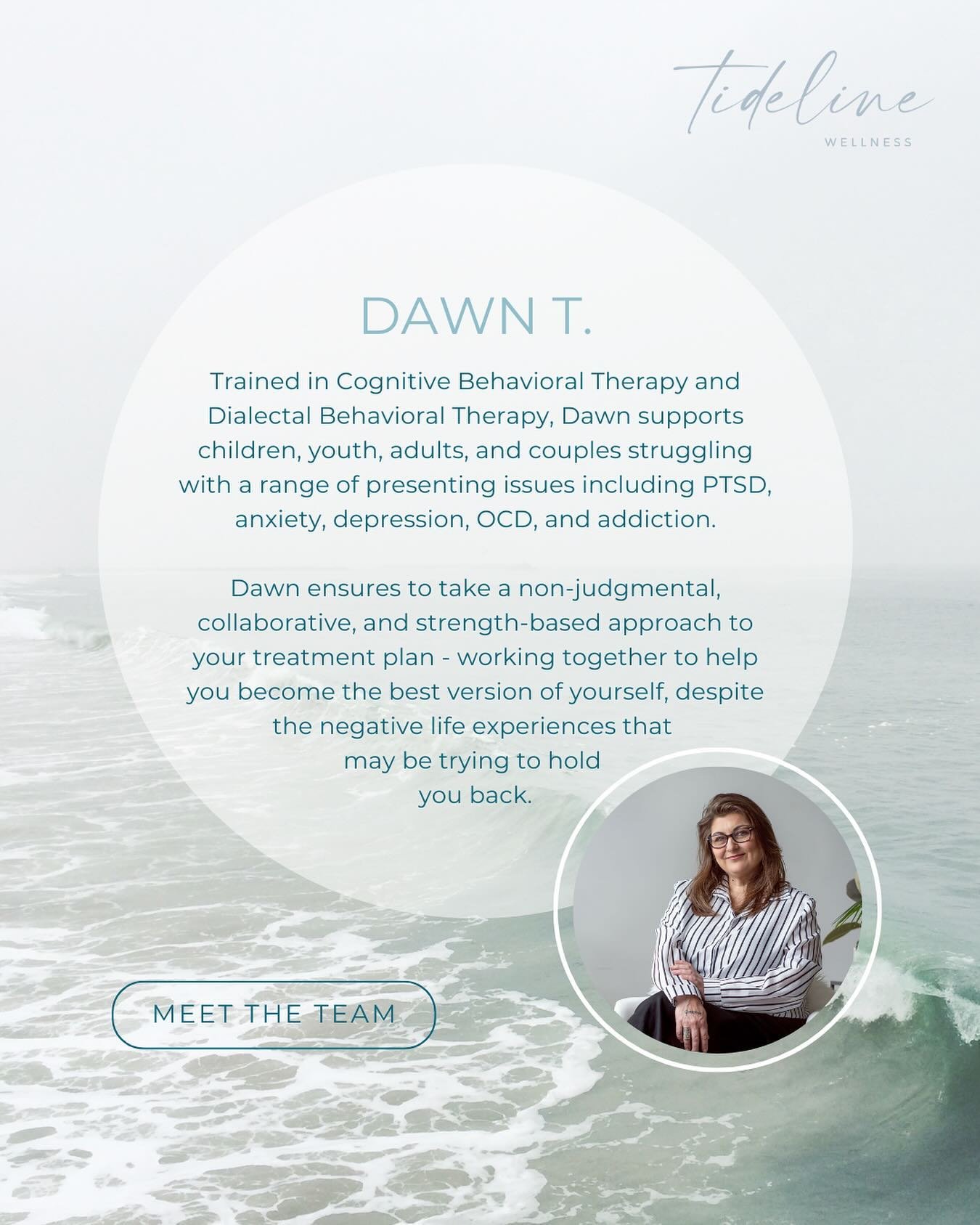 Join us in welcoming Dawn Thibeault to @tidelinewellness 🎉

Dawn is trained in Cognitive Behavioral Therapy (CT) and Dialectal Behavioral Therapy (DBT) to help you become the best version of yourself despite the negative life experiences that may be