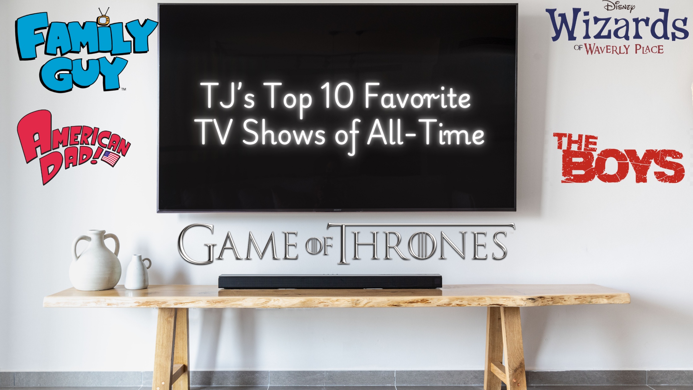 TJ’s Top 10 Favorite TV Shows of All-Time