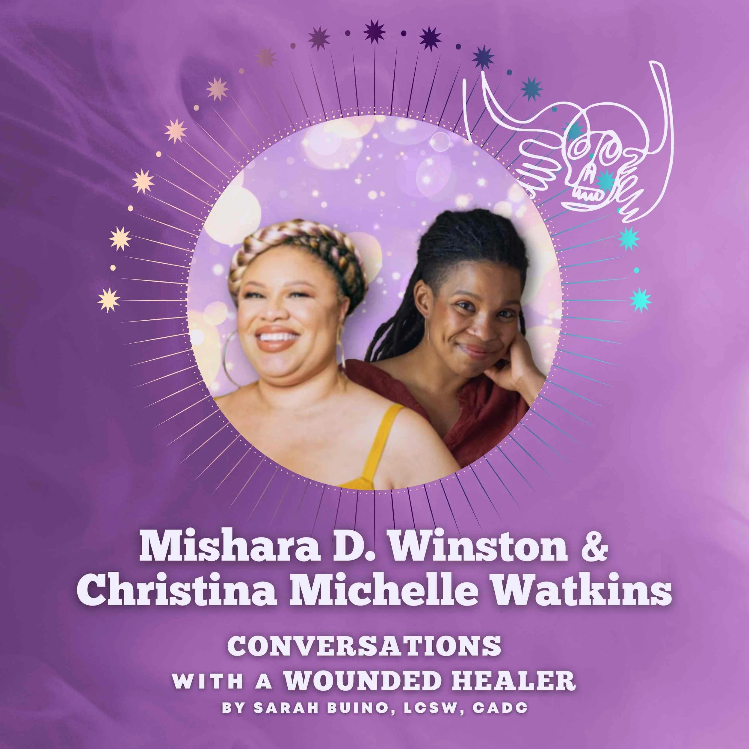 purple background; in center is circle with two smiling women in it; one lighter skin with braids, the other darker skin with dreadlocks. Text surrounding circle reads: Mishara D. Winston and Christina Michelle Watkins. Also name of podcast and host