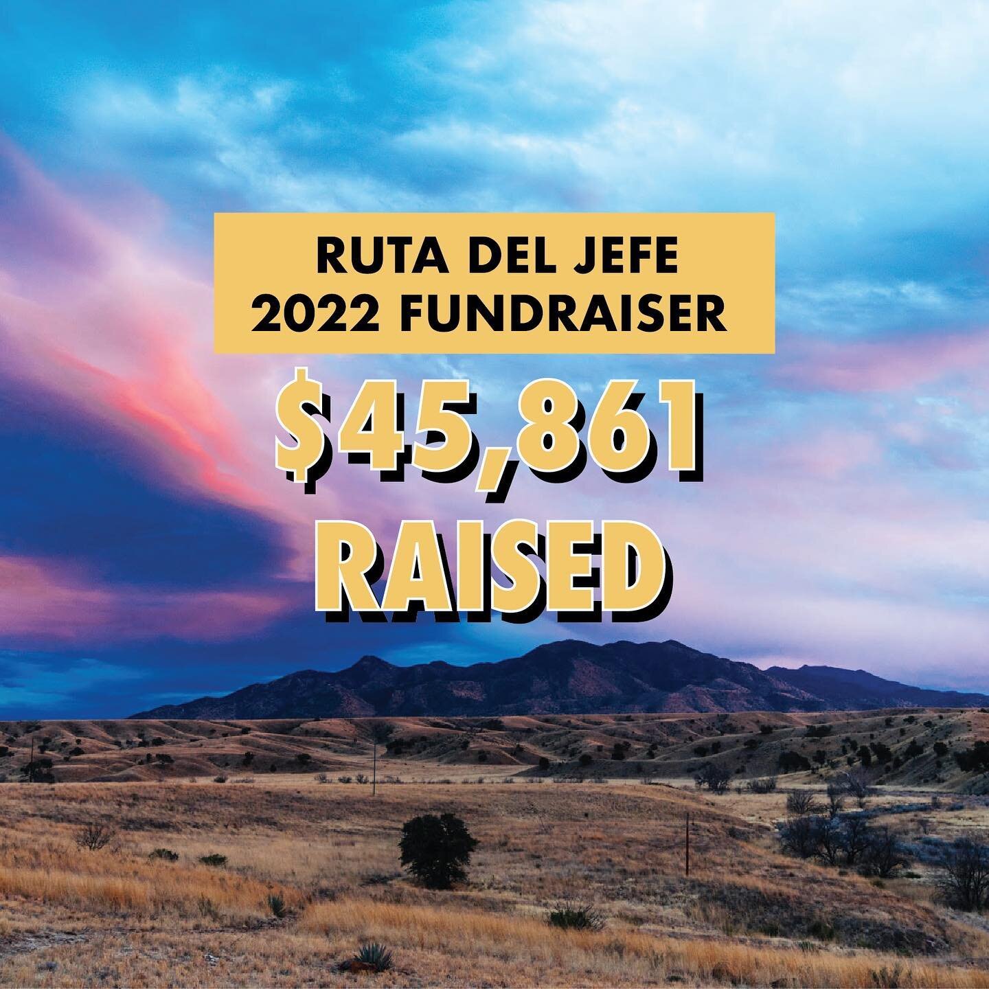 Yesterday we wrapped up the #rutadeljefe fundraiser. A small community of 150 folks exceeded RDJ&rsquo;s original goal of $30,000 by collectively fundraising ✨$45,861 ✨ for @indivisibletohono , @awrr_audubon , Save the Scenic Santa Ritas, @nomoredeat