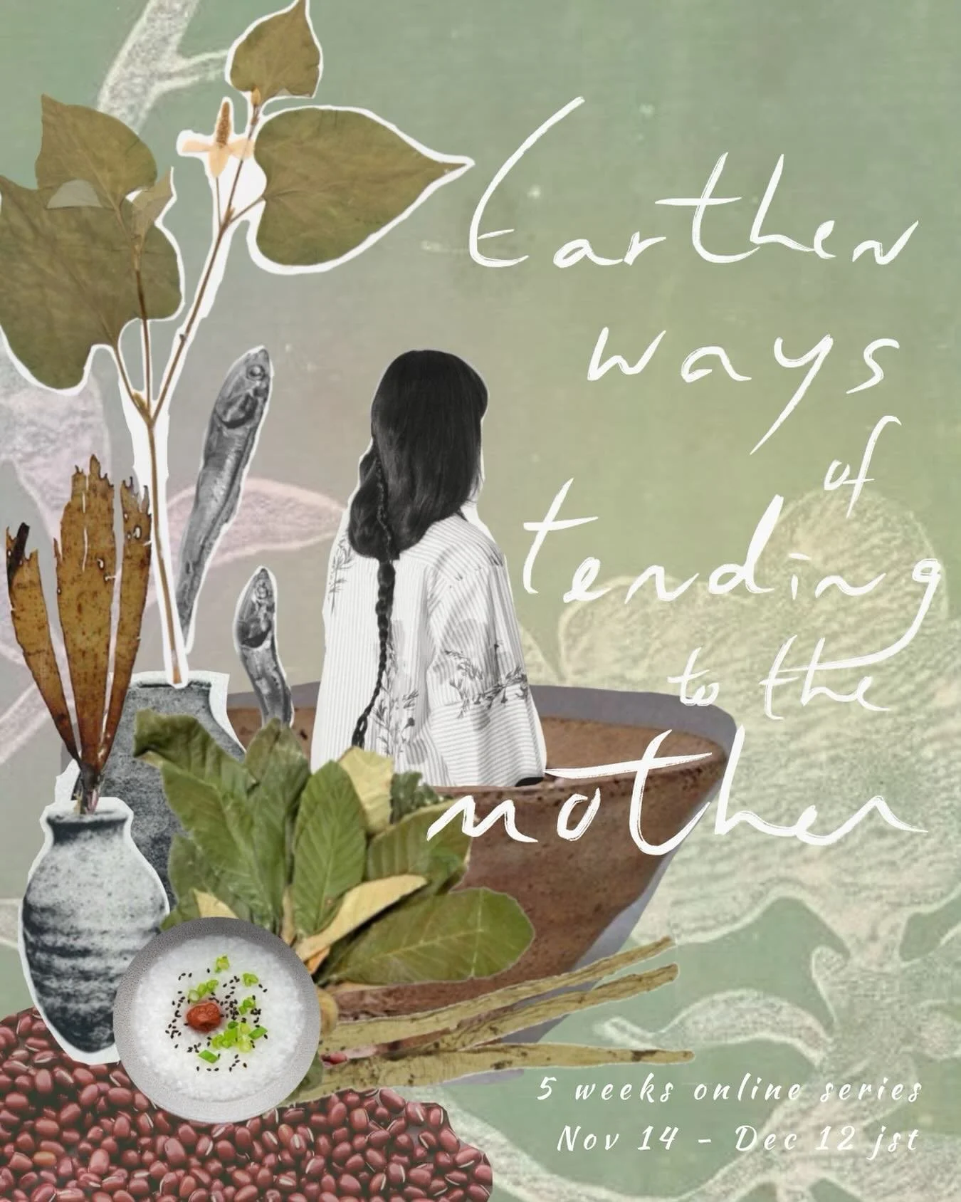 ☀︎Early bird signups are closing in a few days  for  𝓔𝓪𝓻𝓽𝓱𝓮𝓷 𝓦𝓪𝔂𝓼 𝓸𝓯 𝓣𝓮𝓷𝓭𝓲𝓷𝓰 𝓽𝓸 𝓽𝓱𝓮 𝓜𝓸𝓽𝓱𝓮𝓻☀︎ 

I will be sharing the skills I have picked up from my time living in Asia. This will be approached from a folk medicine pers