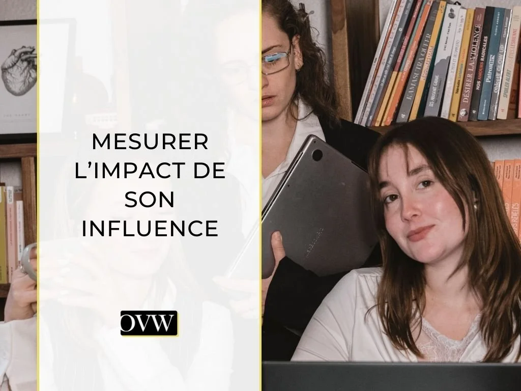 Mesurer l’impact de son influence : guide pratique