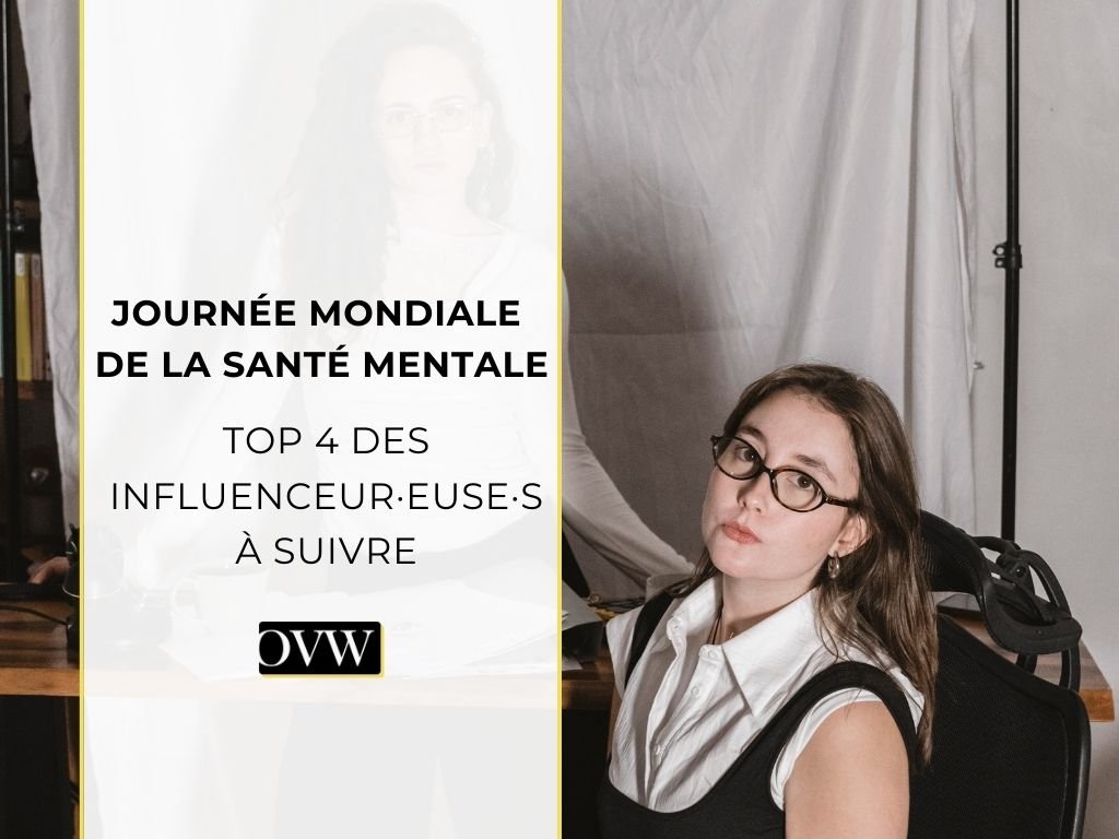 Journée Mondiale de la Santé Mentale : Top 4 des influenceur·euse·s à suivre