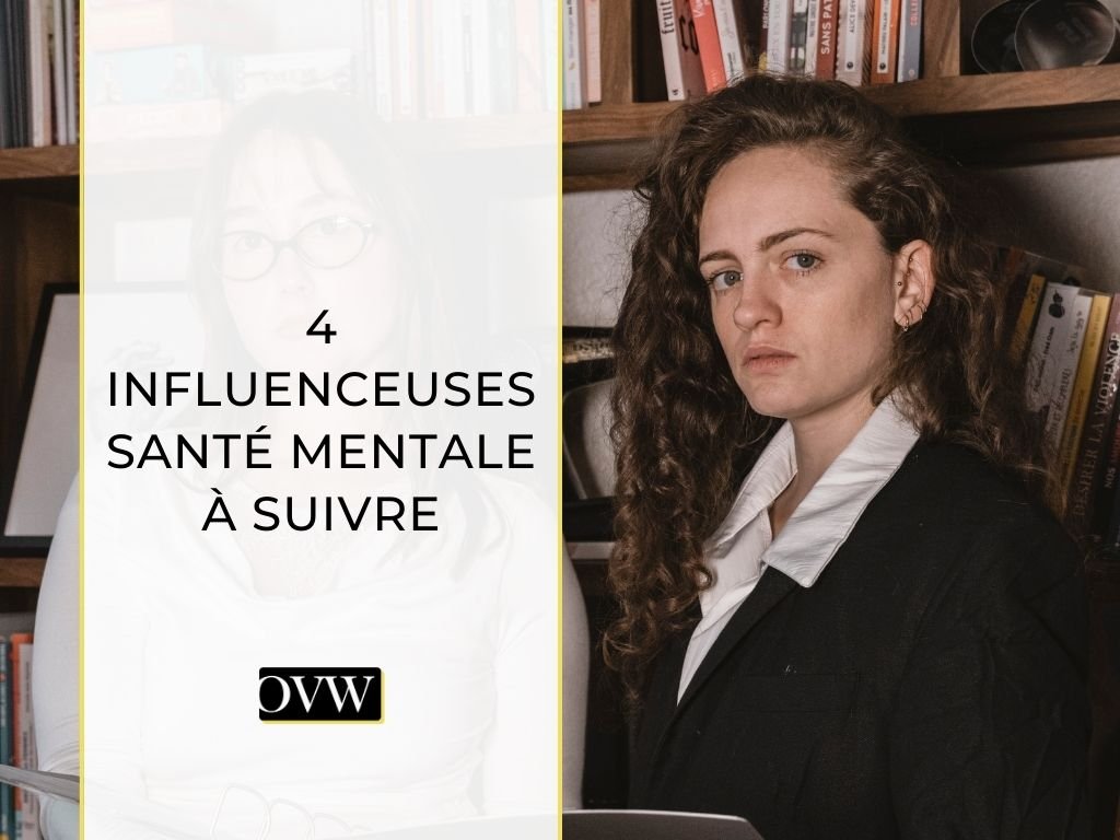4 créatrices de contenus Santé Mentale à suivre