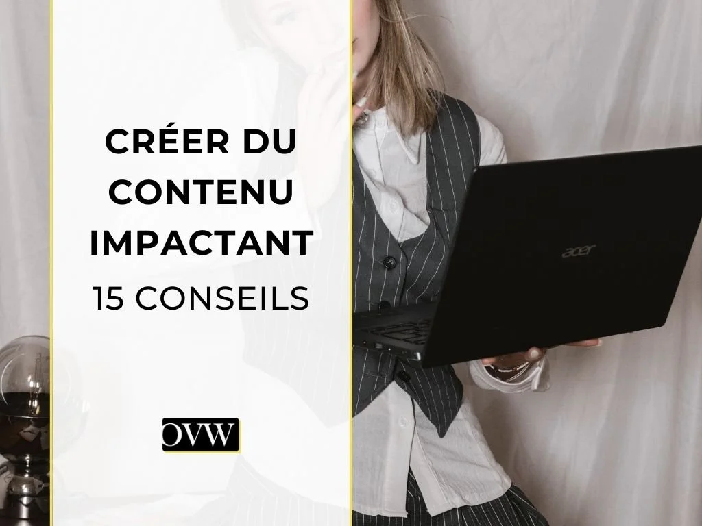 Créer du Contenu Impactant : 15 Conseils d'Influenceuses Engagées