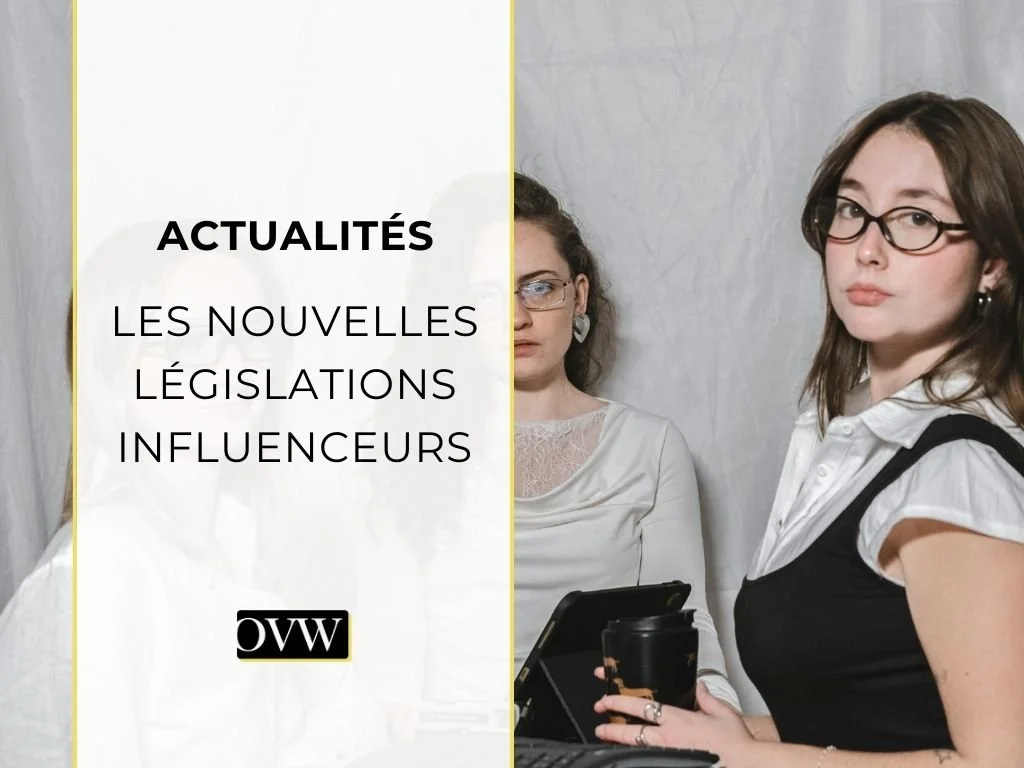 Nouvelles législations influenceurs