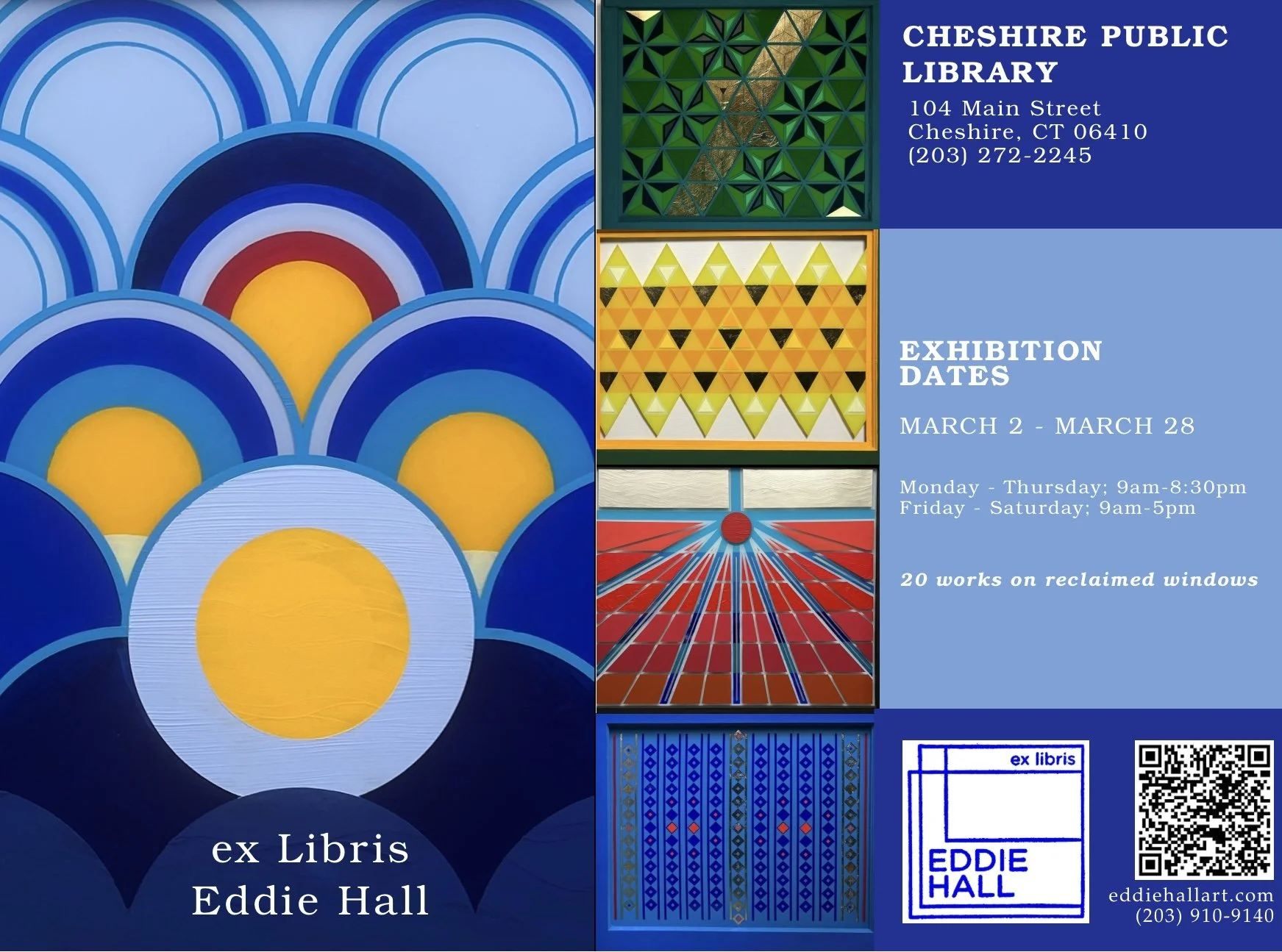 Poster for an art exhibition at Cheshire Public Library featuring reclaimed window art. The poster includes colorful geometric designs, with exhibition dates from March 2 to March 28, open Monday through Thursday 9am to 8:30pm, and Friday through Saturday 9am to 5pm. Details about 20 works on reclaimed windows and contact information are also provided.