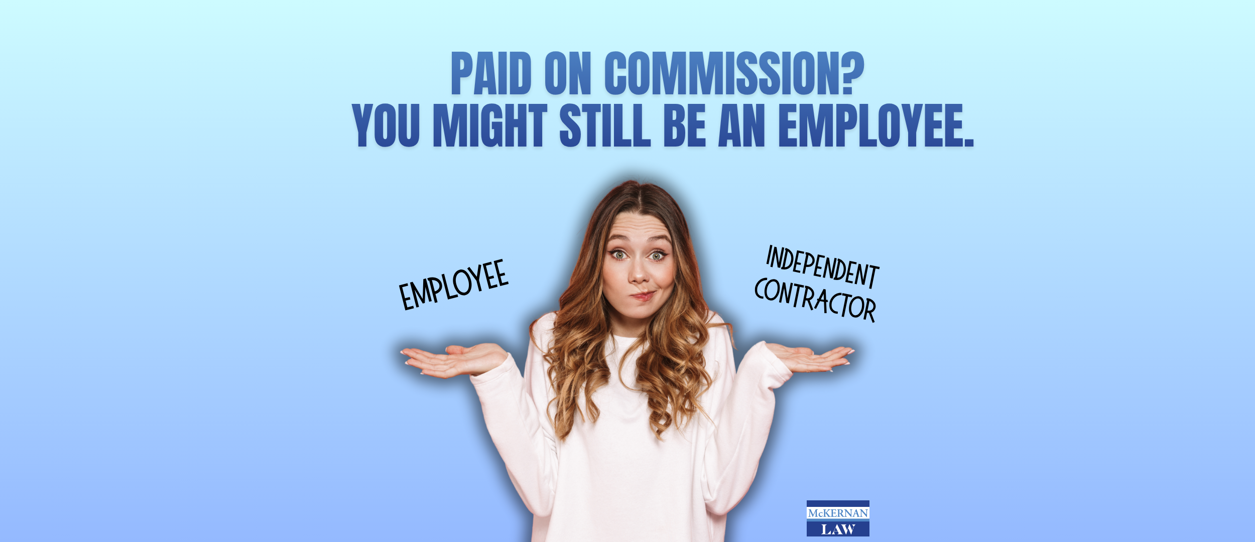 Being Commission-Based Doesn't Make a Worker an Independent Contractor