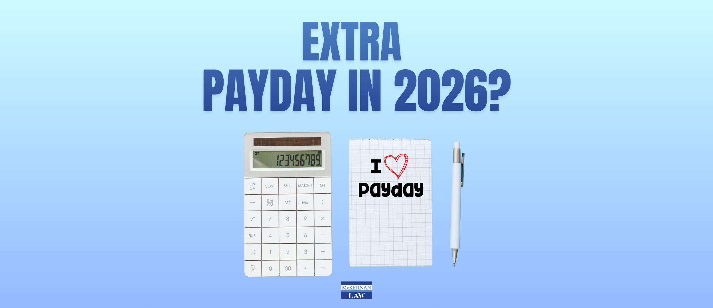 Employers Beware of an Extra Payday in 2026